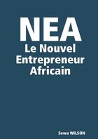 Couverture du livre « Le nouvel entrepreneur africain » de Sewa Wilson aux éditions Lulu