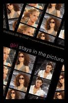 Couverture du livre « Girl Stays in the Picture » de Melissa De La Cruz aux éditions Simon & Schuster Books For Young Readers