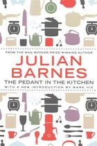 Couverture du livre « The pedant in the kitchen » de Julian Barnes aux éditions Atlantic Books