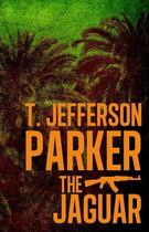 Couverture du livre « The Jaguar » de T. Jefferson Parker aux éditions Sandstone Press Ltd Digital