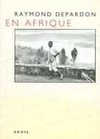 Couverture du livre « En afrique » de Raymond Depardon aux éditions Seuil