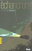 Couverture du livre « Échancrure » de Le Bourhis Michel aux éditions Seuil Jeunesse