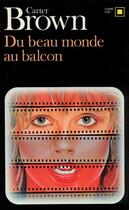 Couverture du livre « Du beau monde au balcon » de Carter Brown aux éditions Gallimard