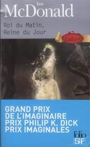 Couverture du livre « Roi du matin, reine du jour » de Ian Mcdonald aux éditions Gallimard