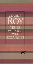 Couverture du livre « Temps variable avec eclaircies » de Claude Roy aux éditions Gallimard