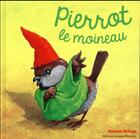 Couverture du livre « Pierrot le moineau » de Antoon Krings aux éditions Gallimard Jeunesse Giboulees