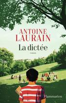 Couverture du livre « La dictée » de Antoine Laurain aux éditions Flammarion