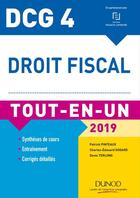 Couverture du livre « DCG 4 - droit fiscal tout-en-un (édition 2019) » de Patrick Pinteaux aux éditions Dunod