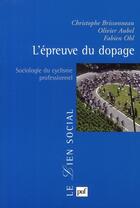 Couverture du livre « L'épreuve du dopage » de Christophe Brissonneau aux éditions Puf