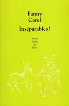 Couverture du livre « Inseparables » de Carel Fanny aux éditions Ecole Des Loisirs