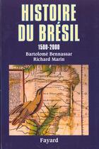 Couverture du livre « HISTOIRE DU BRESIL » de Bennassar/Marin aux éditions Fayard