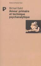 Couverture du livre « Amour primaire et technique psychanalytique » de Balint Michael aux éditions Payot