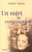 Couverture du livre « Un sujet de conversation » de Sophie Simon aux éditions Stock