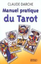 Couverture du livre « Manuel pratique du tarot » de Claude Darche aux éditions Rocher