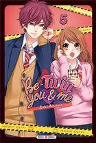 Couverture du livre « Be-twin you & me Tome 5 » de Saki Aikawa aux éditions Soleil