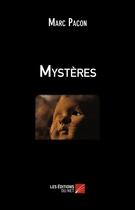 Couverture du livre « Mystères » de Marc Pacon aux éditions Editions Du Net