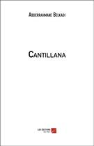 Couverture du livre « Cantillana » de Abderrahmane Belkadi aux éditions Editions Du Net