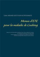 Couverture du livre « Menus d'été pour la maladie de Cushing » de Cedric Menard aux éditions Books On Demand