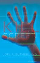 Couverture du livre « Kill screen » de Joel A. Sutherland aux éditions Actes Sud Junior