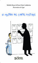 Couverture du livre « Le mystère des cartes postales » de Michele Bayar et Rose-Claire Labalestra aux éditions Editions L'harmattan