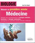 Couverture du livre « Biologie ; médecine ; réussir sa première année » de Jean-Yves Nogret aux éditions Ellipses