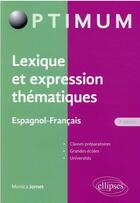 Couverture du livre « Lexique et expression thématiques : espagnol-français (2e édition) » de Monica Jornet aux éditions Ellipses