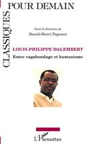 Couverture du livre « Louis-Philippe Dalembert ; entre vagabondage et humanisme » de Daniel-Henri Pageaux aux éditions L'harmattan