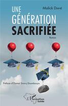 Couverture du livre « Une génération sacrifiée » de Malick Diane aux éditions L'harmattan