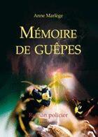 Couverture du livre « Memoire De Guepes » de Marlege aux éditions Amalthee
