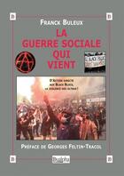 Couverture du livre « La guerre sociale qui vient » de Georges Feltin-Tracol et Franck Buleux aux éditions Dualpha