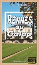 Couverture du livre « Rennes au galop » de Firmin Le Bourhis aux éditions Bargain