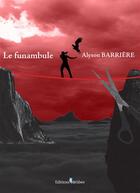 Couverture du livre « Le funambule » de Alyson Barriere aux éditions Melibee