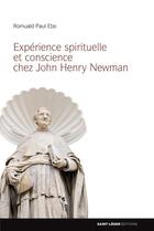 Couverture du livre « Expérience spirituelle et conscience personnelle chez John Henry Newman » de Romuald Ebo aux éditions Saint-leger