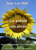 Couverture du livre « La poésie enfin publiable » de Jean-Luc Petit aux éditions Jean-luc Petit Editions