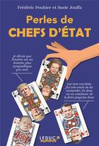 Couverture du livre « Perles de chefs d'Etat » de Frederic Pouhier et Susie Jouffa aux éditions Leduc Humour