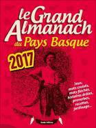 Couverture du livre « Le grand almanach : du Pays Basque (2017) » de Berangere Guilbaud-Rabiller aux éditions Geste