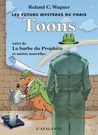 Couverture du livre « Les futurs mystères de Paris Tome 6 : Tøøns » de Roland C. Wagner aux éditions L'atalante