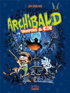 Couverture du livre « Archibald : Intégrale vol.2 : Tomes 4 et 5 » de Hyun-Min Kim aux éditions Sarbacane