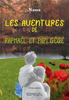 Couverture du livre « Les aventures de raphael et papi gege » de Nana aux éditions Saint Honore Editions