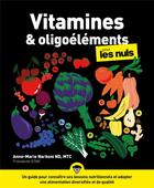 Couverture du livre « Vitamines et oligoelements pour les nuls » de Anne-Marie Narboni aux éditions First