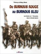Couverture du livre « Du burnous rouge au burnous bleu : Les spahis du 1er Marocain dans la grande guerre » de Mone Thierry aux éditions Lavauzelle