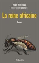 Couverture du livre « La reine africaine » de Roch Domerego et Christian Blanchard aux éditions Jc Lattes