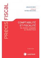 Couverture du livre « Comptabilité et fiscalité : du résultat comptable au résultat fiscal » de Arnaud De Bissy aux éditions Lexisnexis