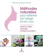 Couverture du livre « Méthodes naturelles pour raffermir son visage et son cou » de Christine Campagnac-Morette aux éditions Dauphin