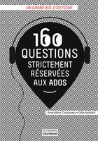 Couverture du livre « 160 questions strictement réservées aux ados » de Anne-Marie Thomazeau et Odile Amblard aux éditions La Martiniere Jeunesse