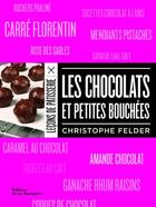 Couverture du livre « Les chocolats et petites bouchées » de Christophe Felder aux éditions La Martiniere