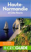 Couverture du livre « GEOguide ; Haute-Normandie et Côte fleurie » de  aux éditions Gallimard-loisirs