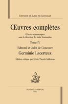 Couverture du livre « Oeuvres complètes t.4 : Germinie Lacerteux » de Edmond De Goncourt et Jules De Goncourt aux éditions Honore Champion