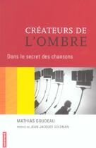 Couverture du livre « Créateurs de l'ombre » de Mathias Goudeau aux éditions Autrement