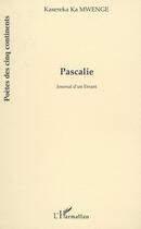 Couverture du livre « Pascalie - journal d'un errant » de Ka Mwenge Kasereka aux éditions L'harmattan